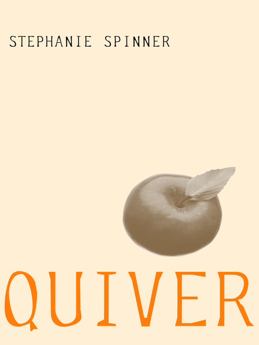 Title details for Quiver by Stephanie Spinner - Available